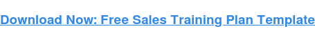 Download Now: Free Sales Training Plan Template